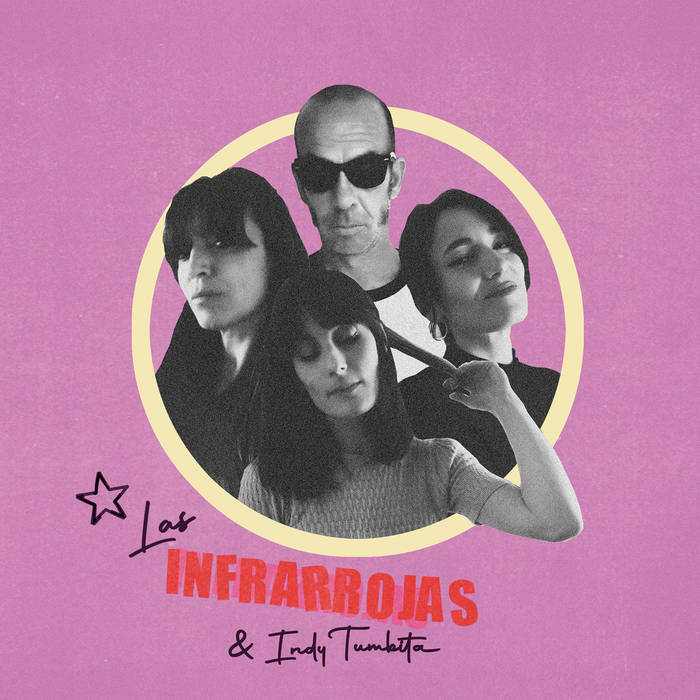 Las Infrarrojas & Indy Tumbita
